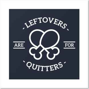 Funny Thanksgiving Leftovers are for quitters Posters and Art